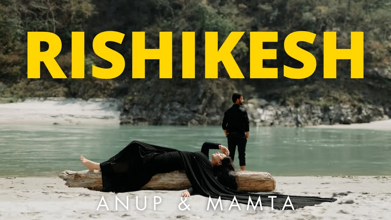 Anup and Mamta Rishikesh Pre Wedding Film Thumbnail